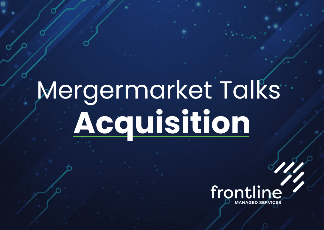 Frontline Managed Services is lining up Acquisition Targets